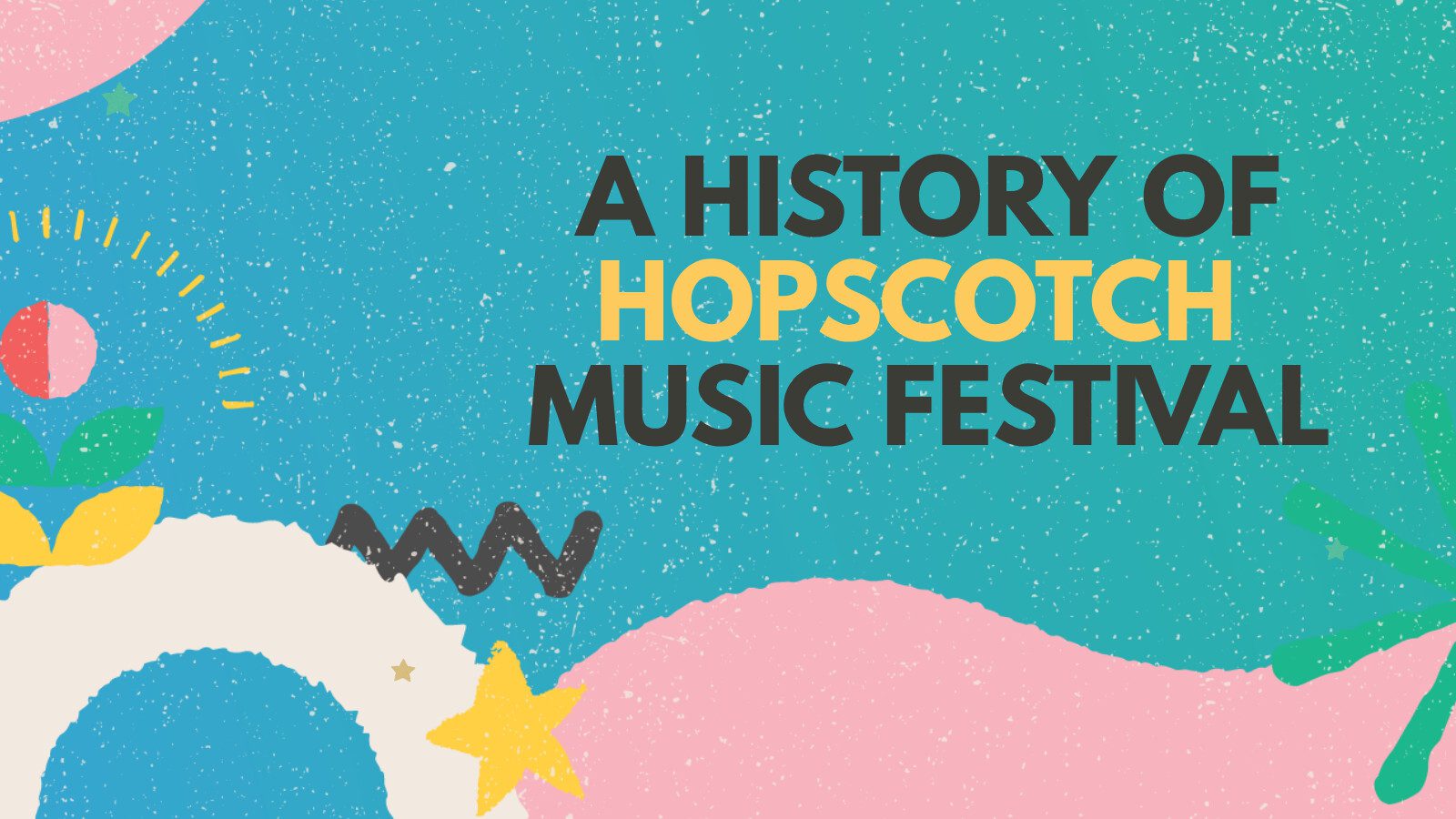 A History of Hopscotch Music Festival